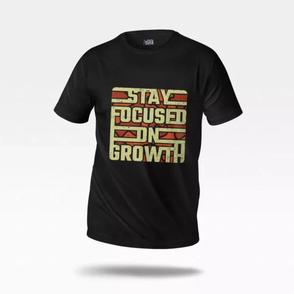 تیشرت تایپوگرافی طرح Stay Focused on Growth