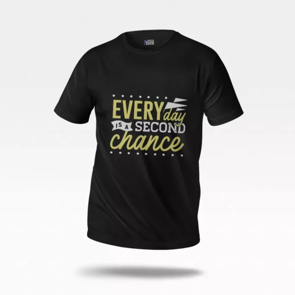 تیشرت تایپوگرافی طرح Everyday is a Second Chance