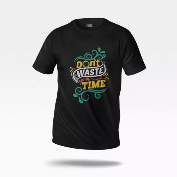 تیشرت تایپوگرافی طرح Don't Waste Your Time
