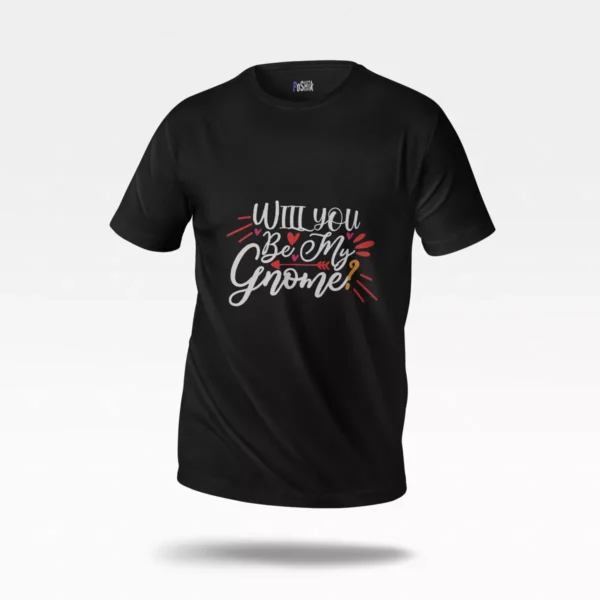 تیشرت عاشقانه طرح Will You Be My Gnome