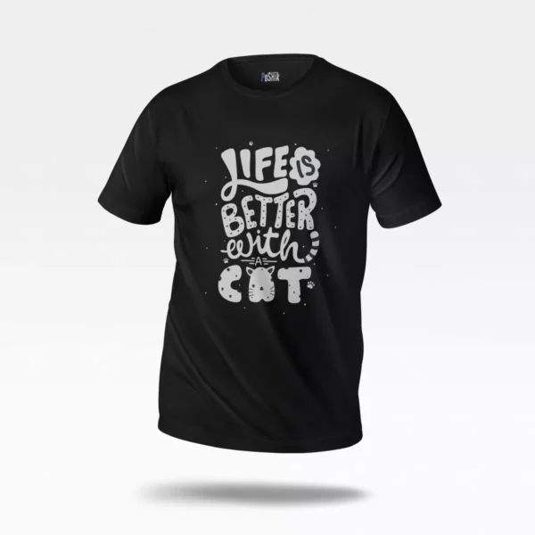 تیشرت گربه طرح Life is Better with a Cat