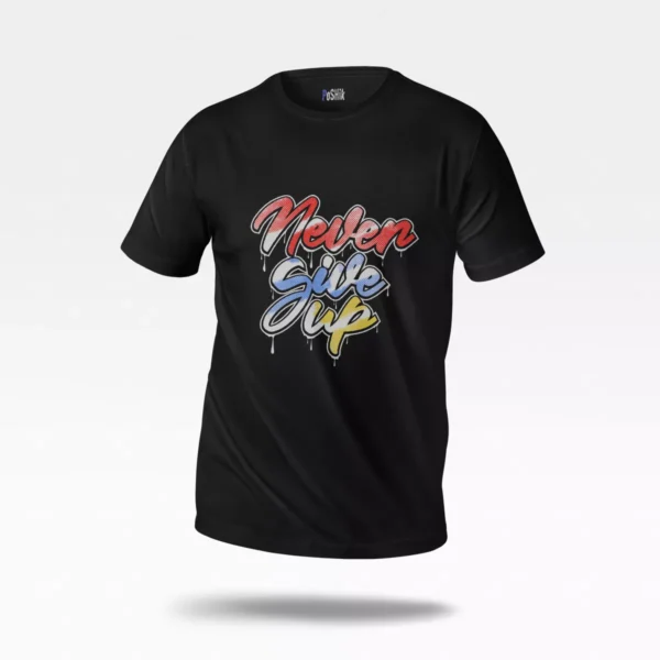 تیشرت انگیزشی طرح Never Give Up