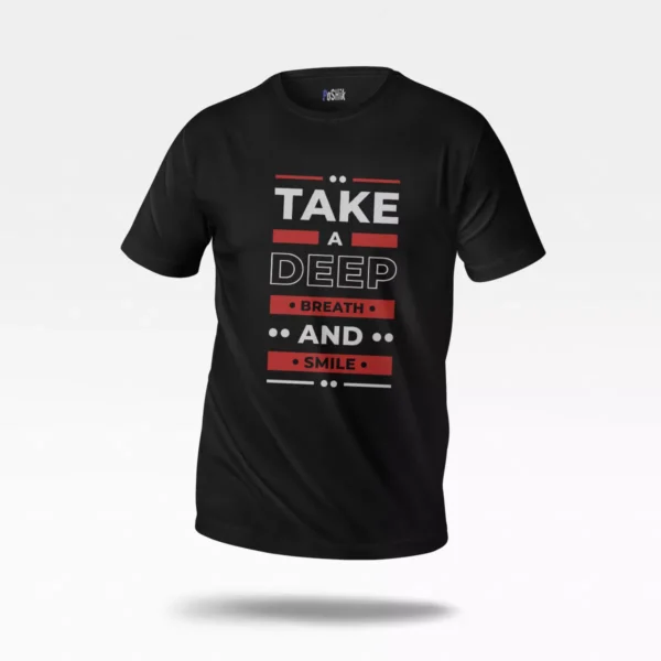 تیشرت طرح Take a Deep Breath and Smile