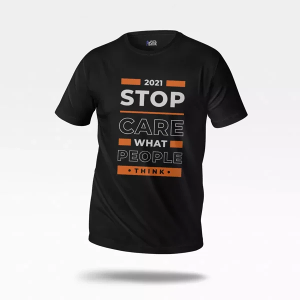 تیشرت طرح Stop Care What People Think