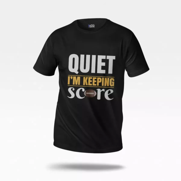 تیشرت فوتبال آمریکایی طرح Quiet I'm Keeping Score