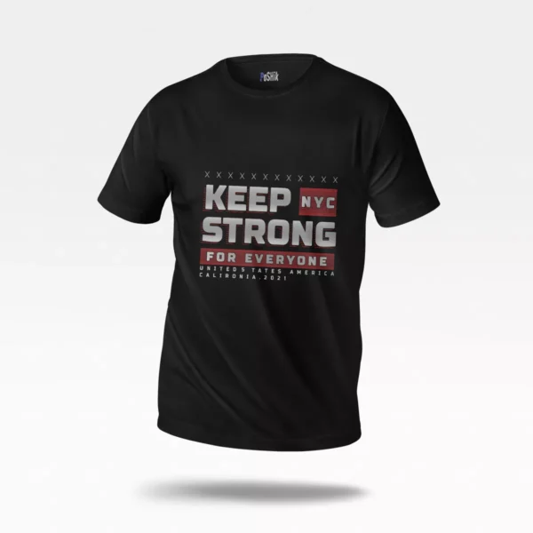 تیشرت طرح Keep Strong for Everyone نیویورک