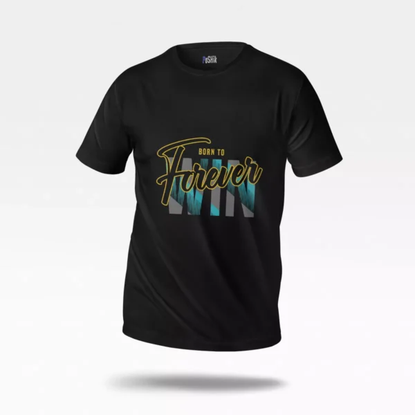 تیشرت نوشته Born to Win Forever