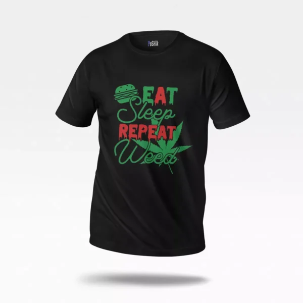تیشرت نوشته Eat Sleep Repeat Weed