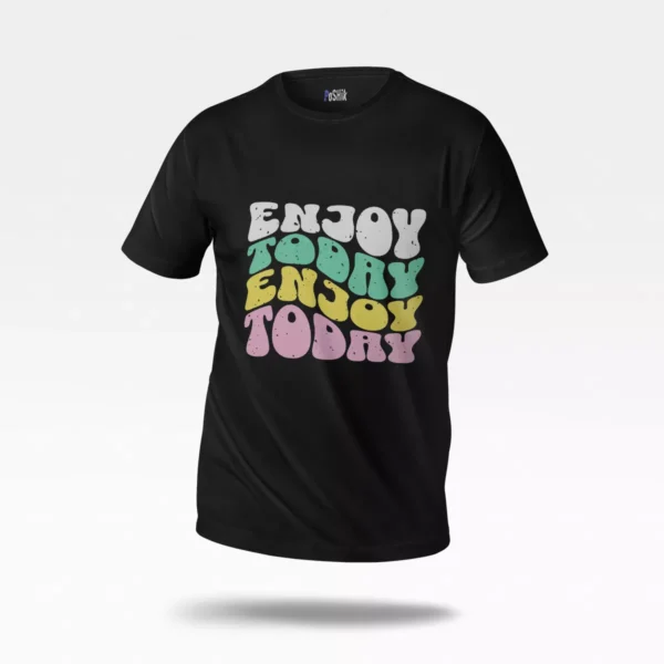 تیشرت نوشته Enjoy Today