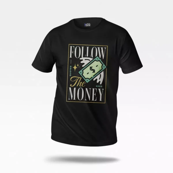 تیشرت طرح Follow the Money