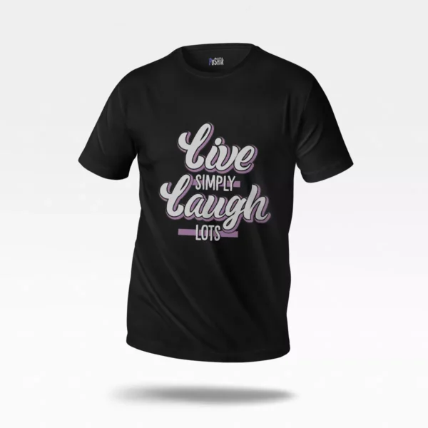 تیشرت حال خوب طرح Live Simply Laugh Lots