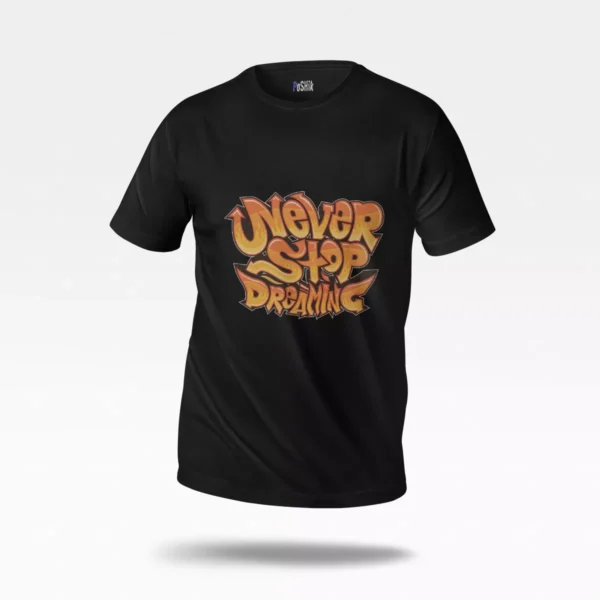 تیشرت انگیزشی گرافیتی طرح Never Stop Dreaming