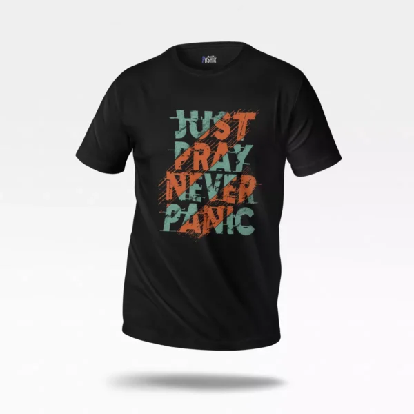 تیشرت انگیزشی نوشته Just Pray Never Panic