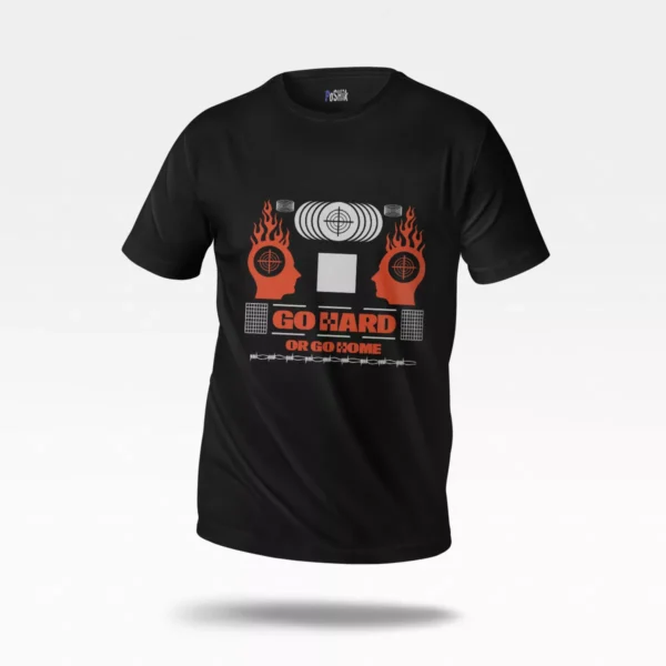 تیشرت طرح هدف نوشته Go Hard Or Go Home