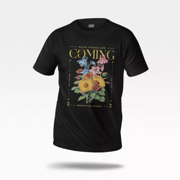 تیشرت طرح گل Good Things Are Coming