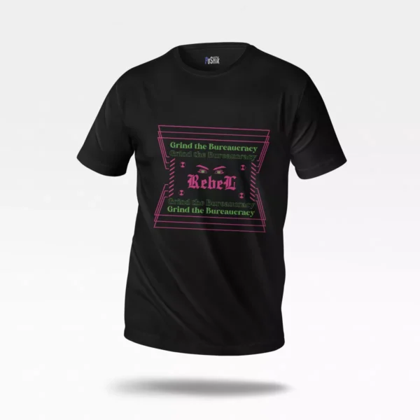 تیشرت نوشته Rebel Grind the Bureaucracy