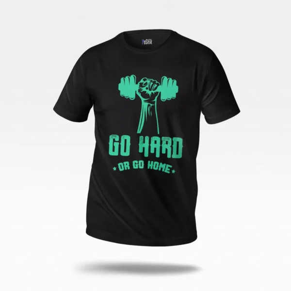 تیشرت طرح Go Hard or Go Home