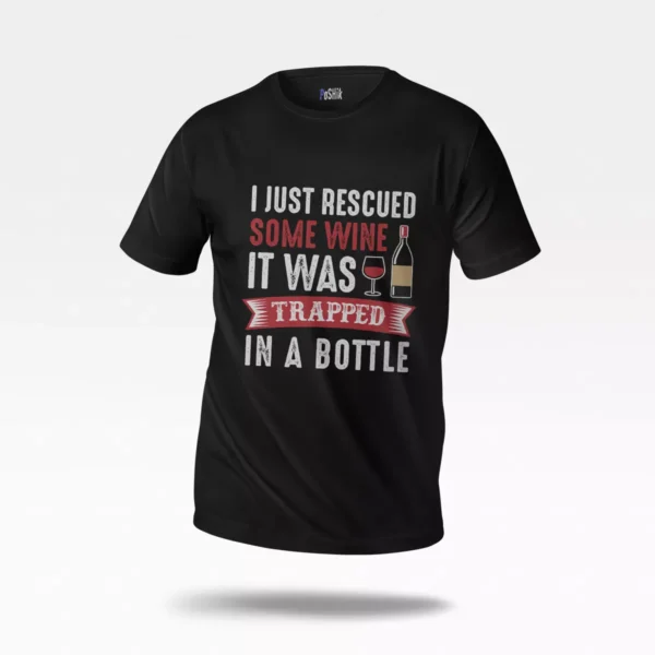 تیشرت طرح شوخی I Just Rescued Some Wine
