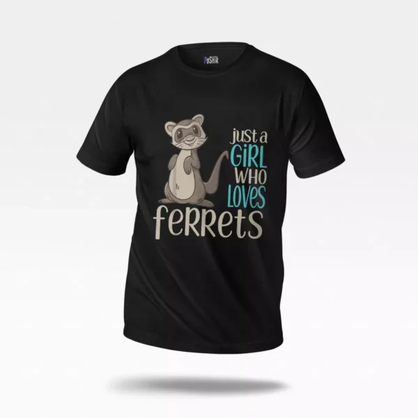 تیشرت فرت طرح Just a Girl Who Loves Ferrets