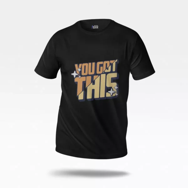 تیشرت انگیزشی طرح You Got This