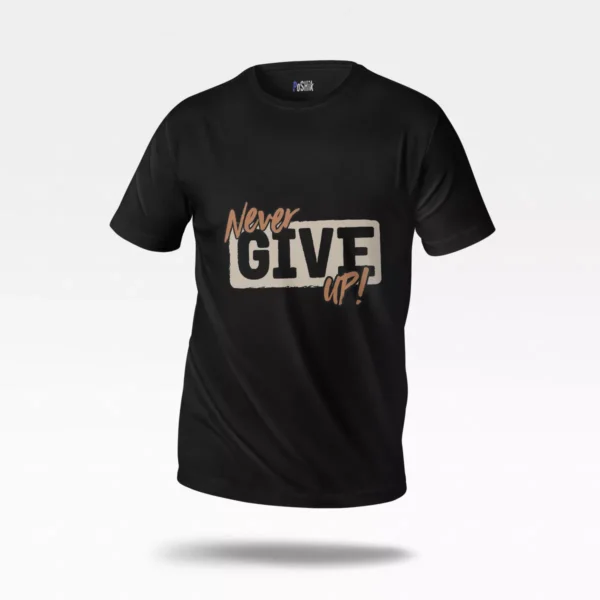 تیشرت تایپوگرافی Never Give Up