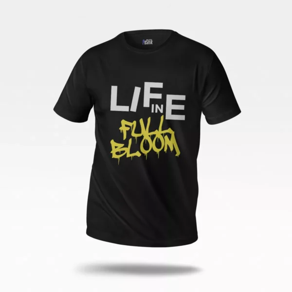 تیشرت تایپوگرافی Life in Full Bloom