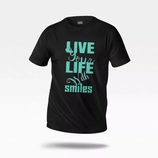 تیشرت نوشته Live Your Life With Smiles