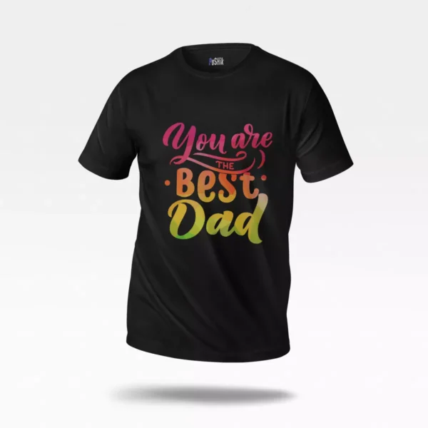 تیشرت پدر طرح You Are The Best Dad