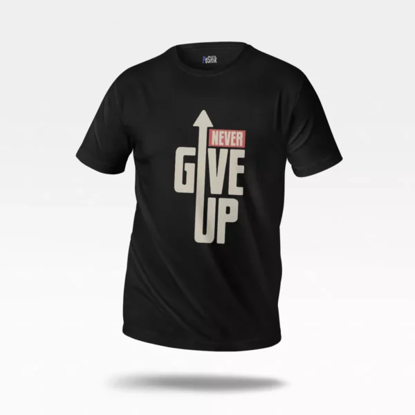 تیشرت انگیزشی طرح Never Give Up