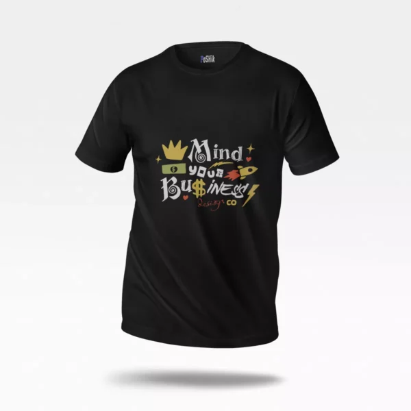 تیشرت نوشته Mind Your Business طرح رنگی