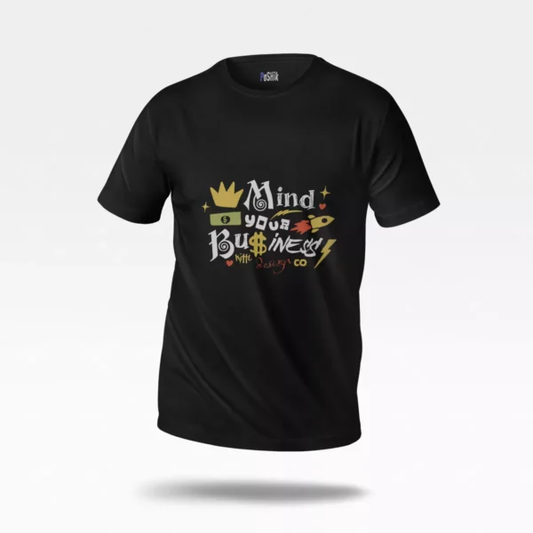 تیشرت نوشته Mind Your Business