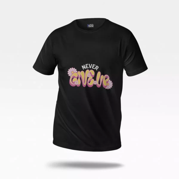 تیشرت انگیزشی طرح Never Give Up