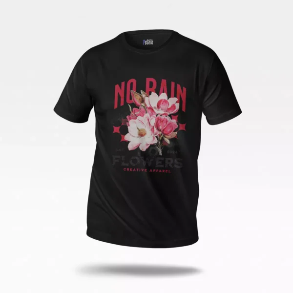 تیشرت گل طرح No Rain No Flowers