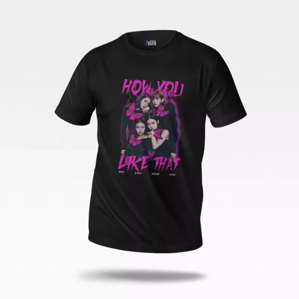 تیشرت بلک‌پینک طرح How You Like That (BLACKPINK)