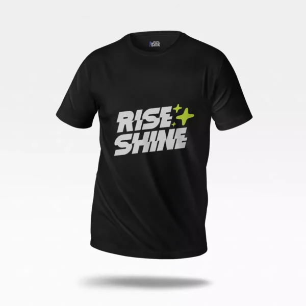 تیشرت انگیزشی طرح Rise Shine