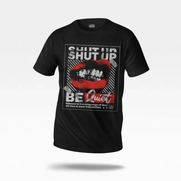 تیشرت تایپوگرافی Shut Up Be Quiet