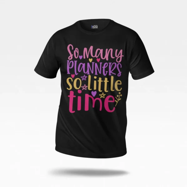تیشرت تایپوگرافی So Many Planners So Little Time
