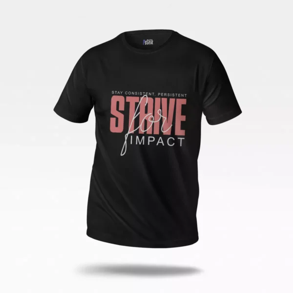 تیشرت انگیزشی طرح Strive For Impact