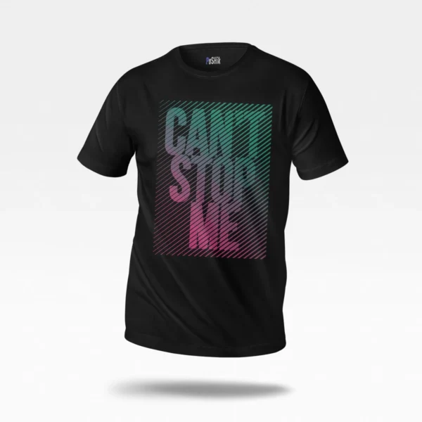 تیشرت انگیزشی طرح Can't Stop Me