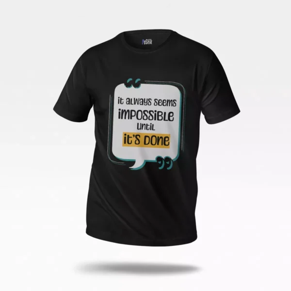 تیشرت انگیزشی نوشته Impossible Until It’s Done