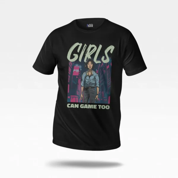 تیشرت گیمینگ طرح Girls Can Game Too