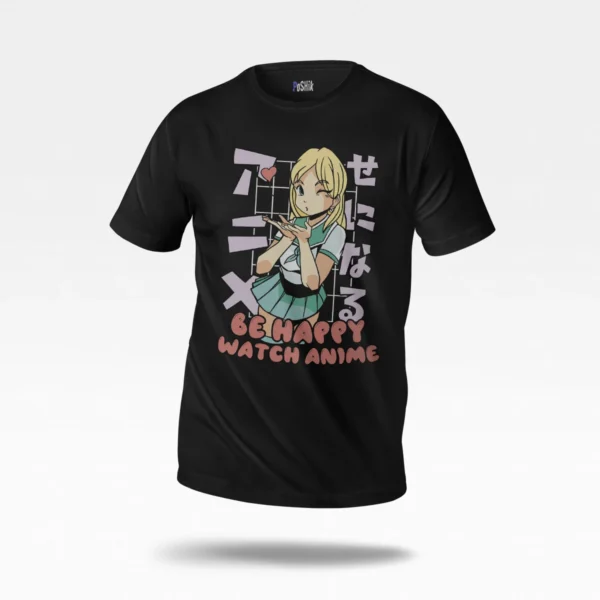تیشرت نوشته Be Happy Watch Anime