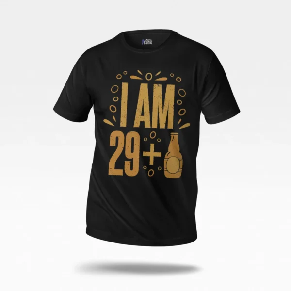 تیشرت تولد طرح I Am 29 Plus