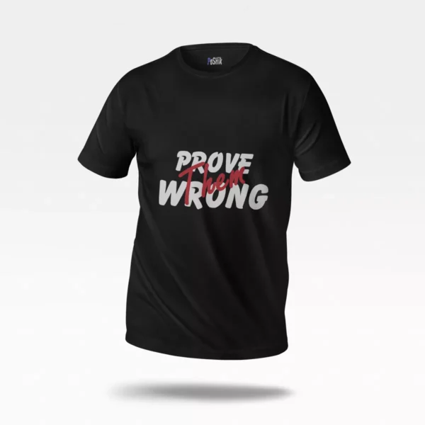 تیشرت انگیزشی نوشته Prove Them Wrong