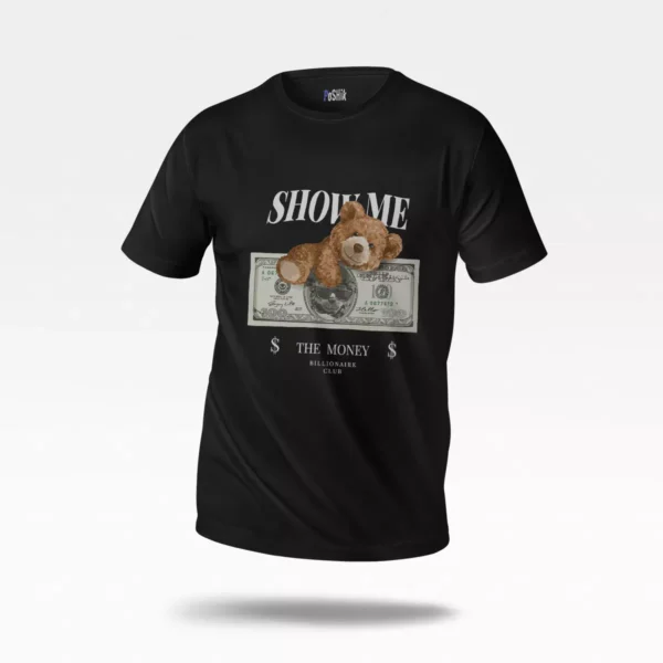 تیشرت خرس پولدار طرح Show Me The Money
