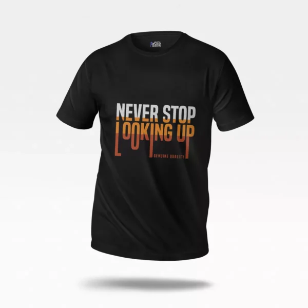تیشرت انگیزشی نوشته Never Stop Looking Up