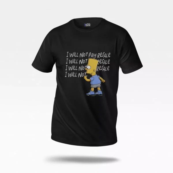 تیشرت بارت سیمپسون طرح I Will Not Pay Resale (Bart Simpson)