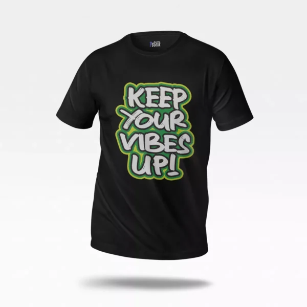 تیشرت حال خوب طرح Keep Your Vibes Up