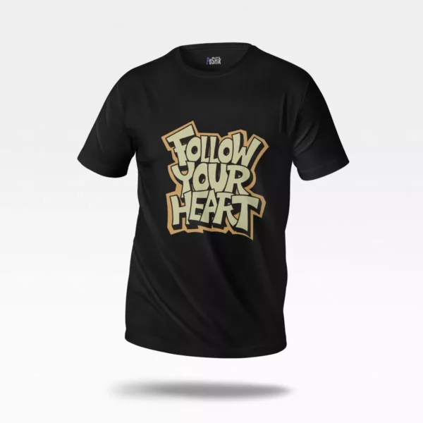 تیشرت تایپوگرافی Follow Your Heart