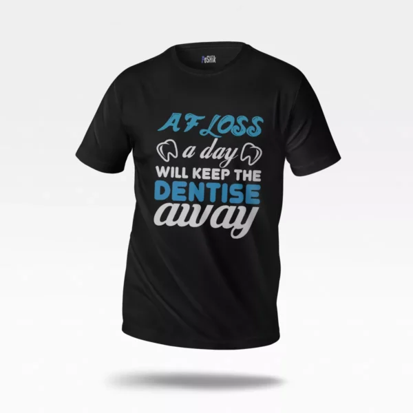 تیشرت دندانپزشکی طرح A Floss a Day
